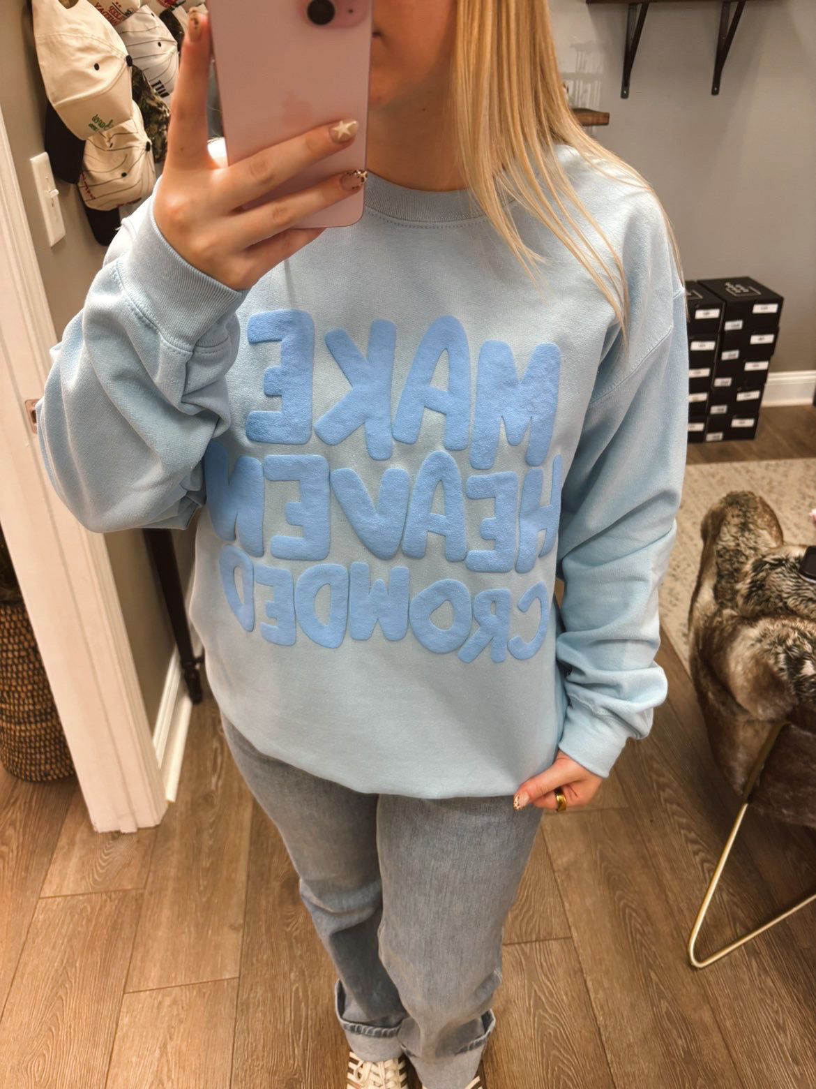 Make Heaven Crowded Sweatshirt